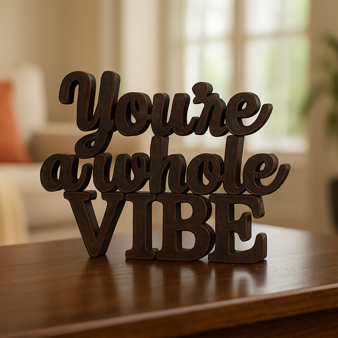 You're A Whole Vibe