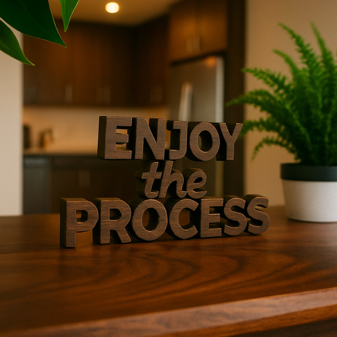 Enjoy the Process