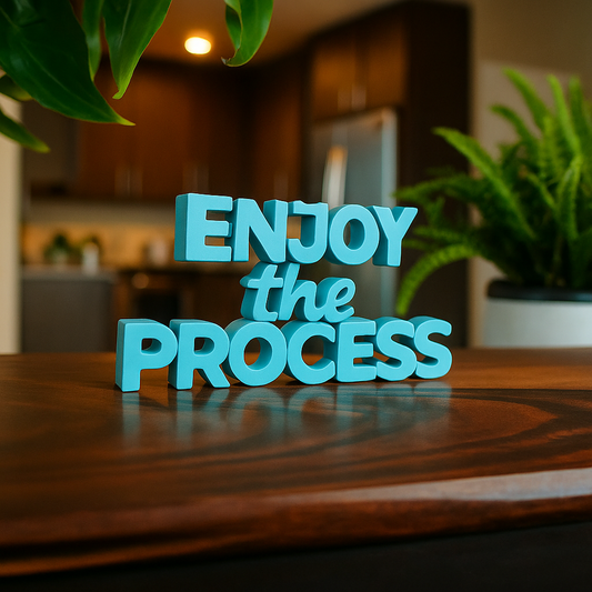 Enjoy the Process