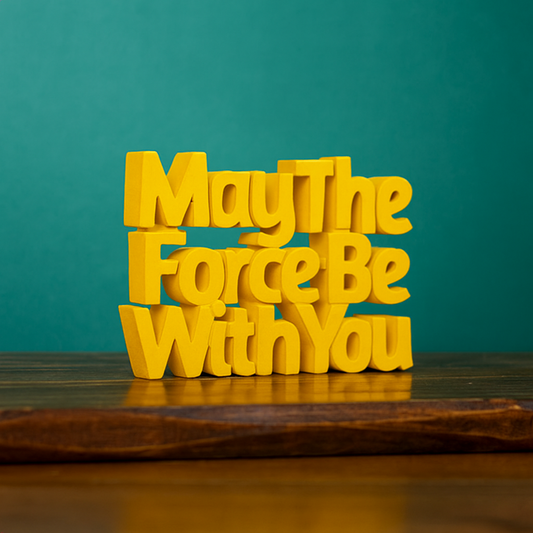 May The Force Be With You