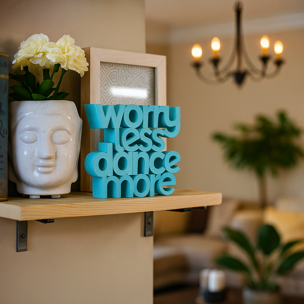 Worry Less Dance More