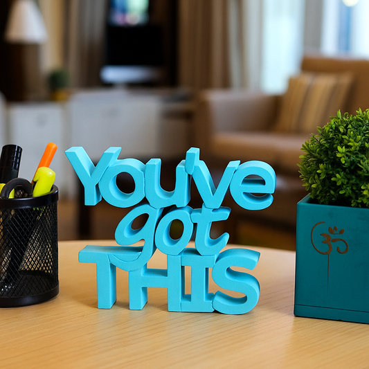 You've Got This