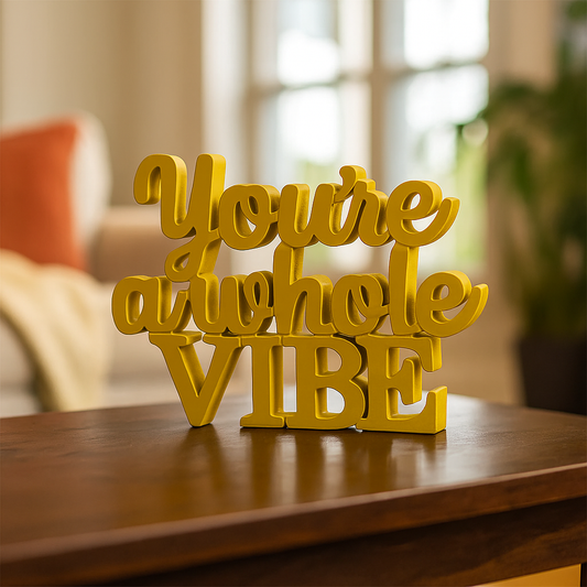 You're A Whole Vibe