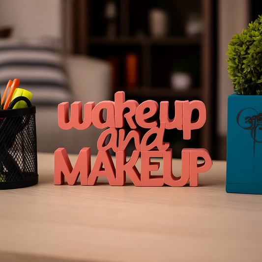 Wake Up and Make Up