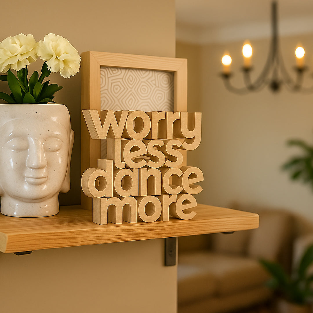 Worry Less Dance More