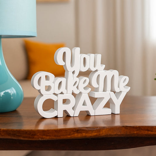 You Bake Me Crazy