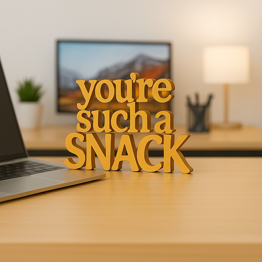 You're Such A Snack